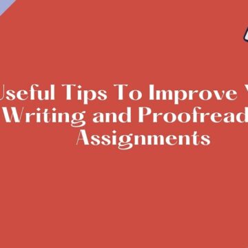 Improve Your Writing and Proofreading Assignments