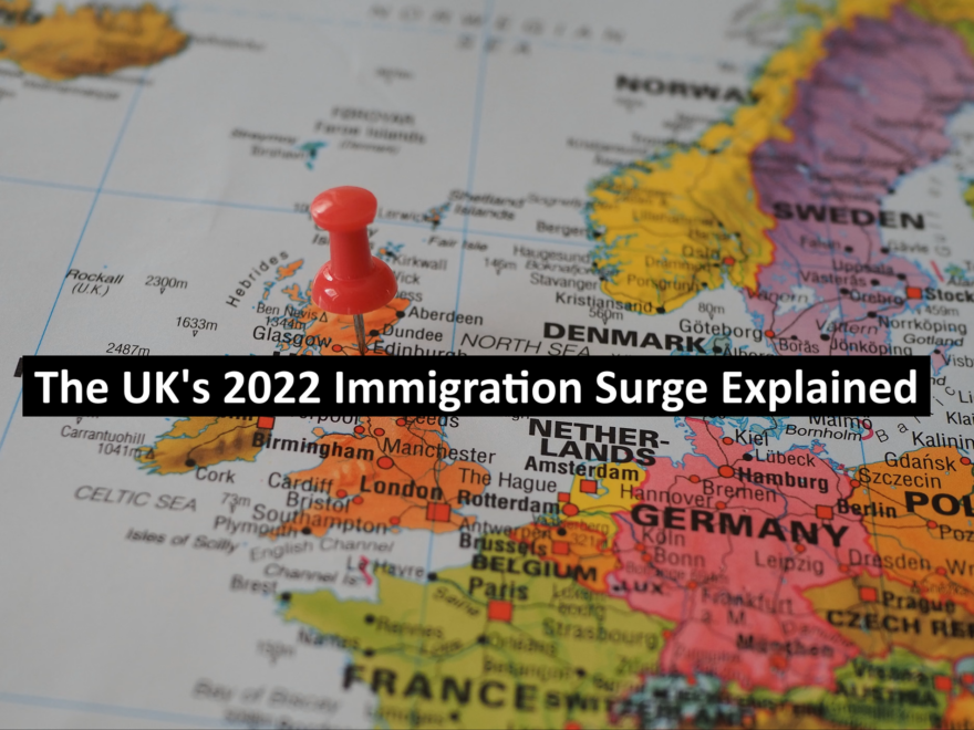 The UK’s 2022 Immigration Surge Explained The UK's 2022 Immigration Surge Explained